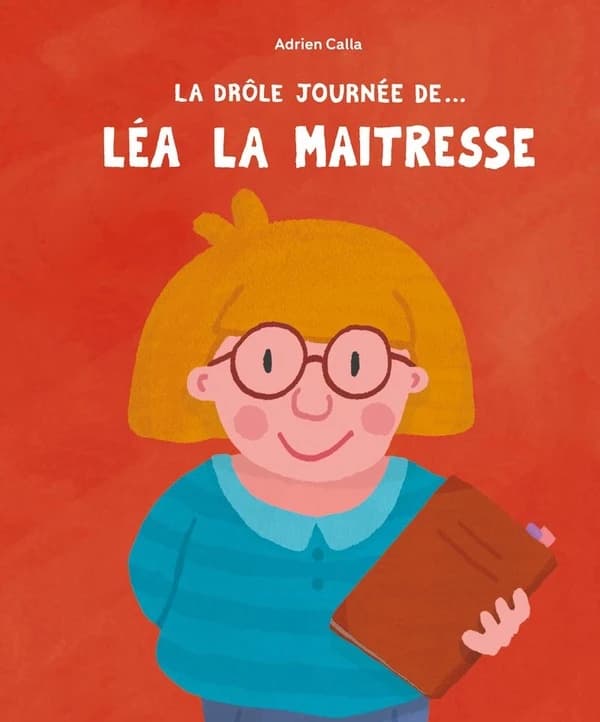 La drôle journée de Léa la maîtresse