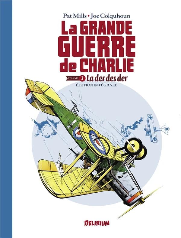 La der des ders (Éd. intégrale) scénario, Pat Mills ; dessin, Joe Colquhoun