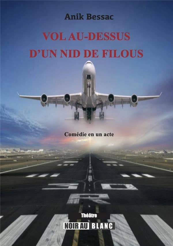 Vol au-dessus d'un nid de filous : comédie en un acte