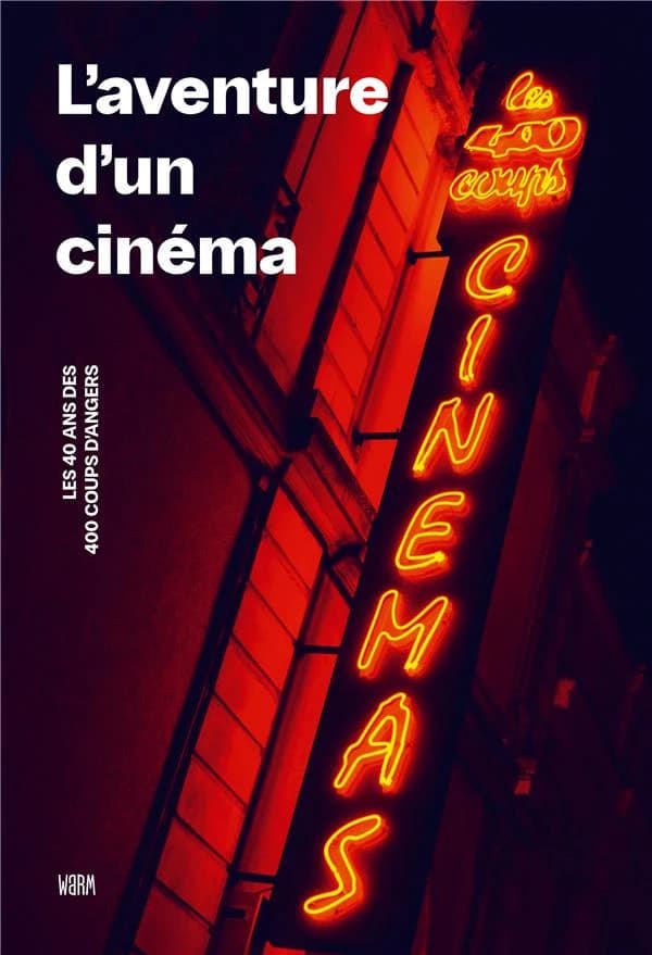 L'aventure d'un cinéma : les 40 ans des 400 coups d'Angers