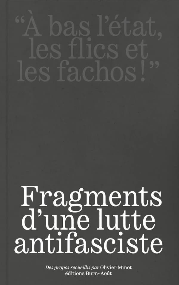 « À bas l’état, les flics et les fachos ! » : Fragments d'une lutte antifasciste