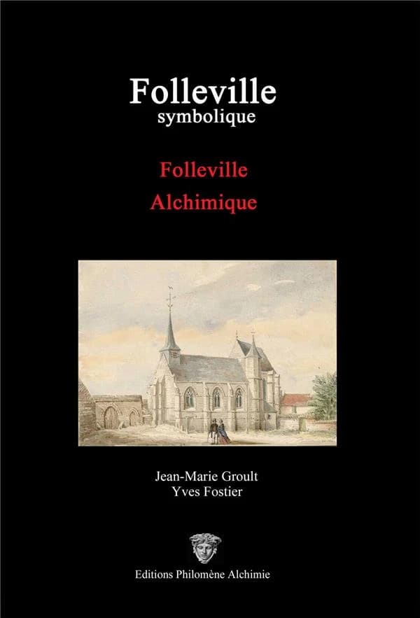 Folleville symbolique : Folleville alchimique