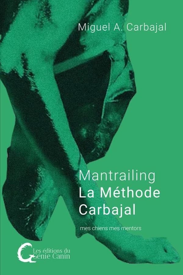 Mantrailing la méthode Carbajal : mes chiens, mes mentors