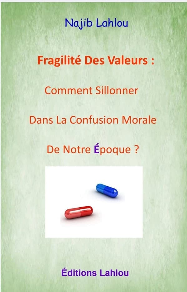 Fragilité des valeurs : comment sillonner dans la confusion morale de notre époque ?