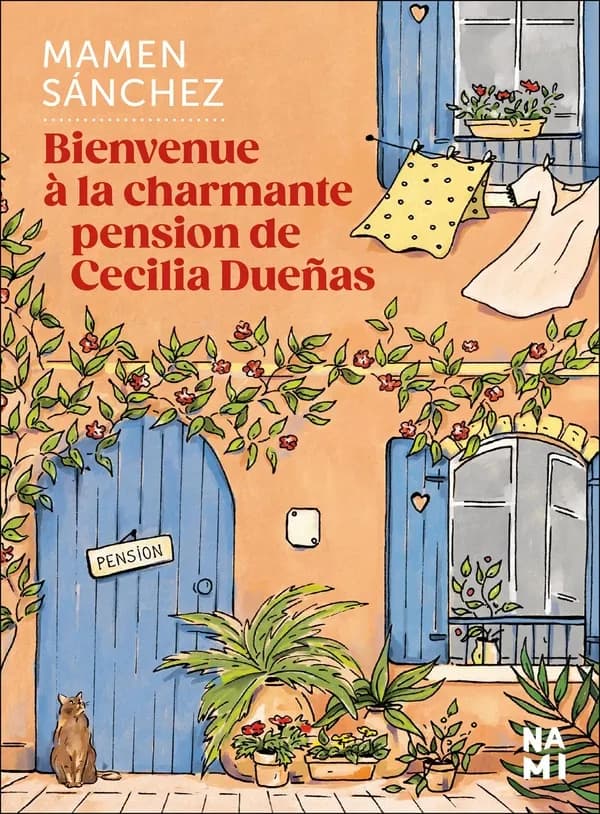 Bienvenue à la charmante pension de Cecilia Dueñas : roman