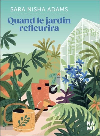 Quand le jardin refleurira : roman