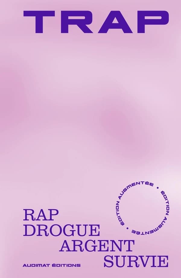 Trap : Rap, drogue, argent, survie (Nouvelle éd.)