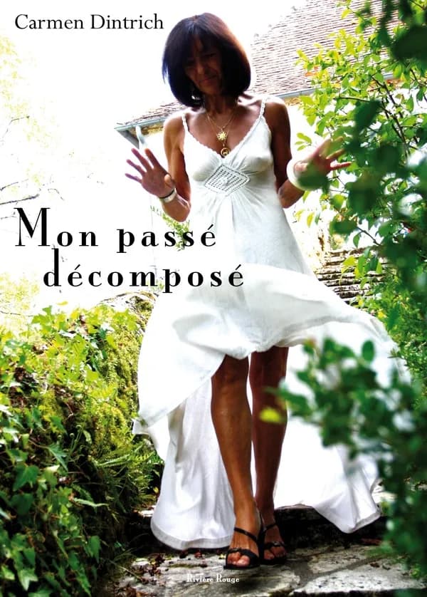 Mon passé décomposé : roman