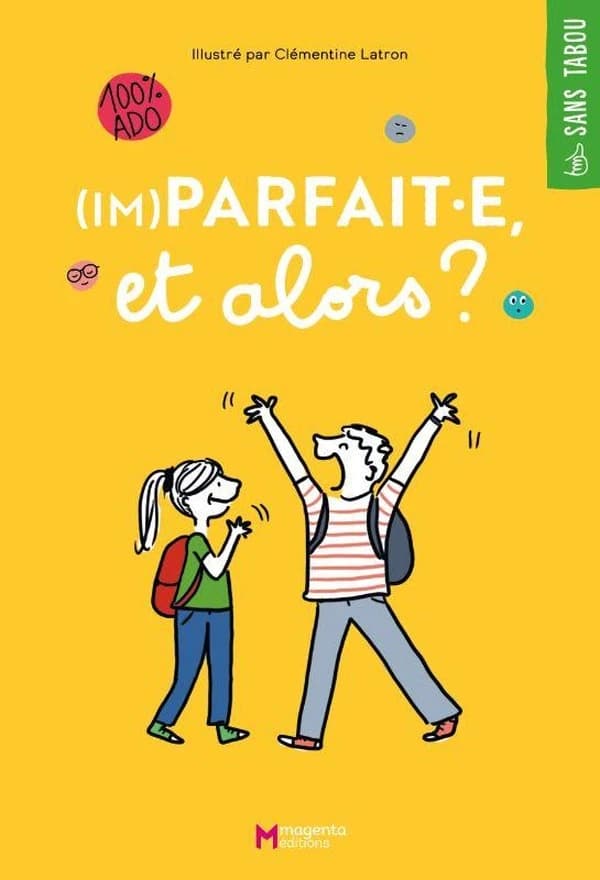 Imparfaite, et alors ?