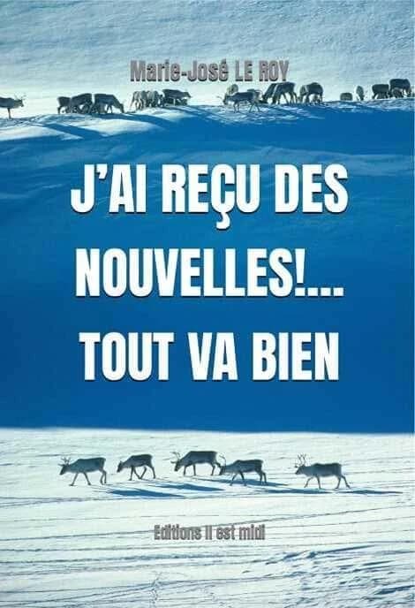 J'ai reÇu des nouvelles!... tout va bien