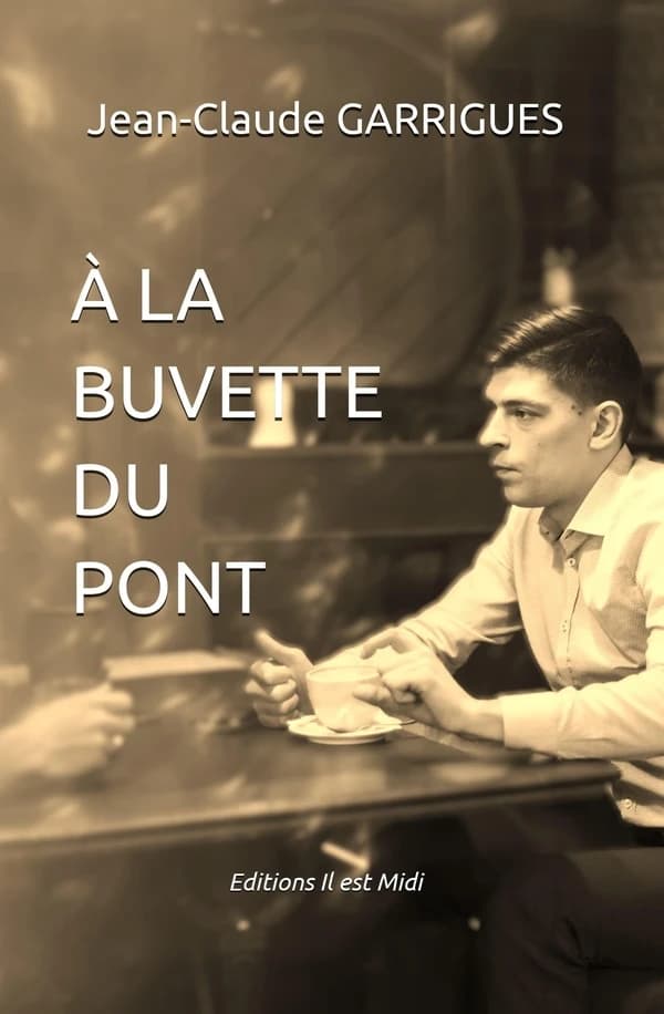 À la buvette du pont : nouvelles