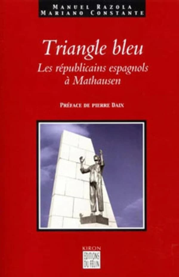 Triangle bleu : Les républicains espagnols à Mauthausen, 1940-1945