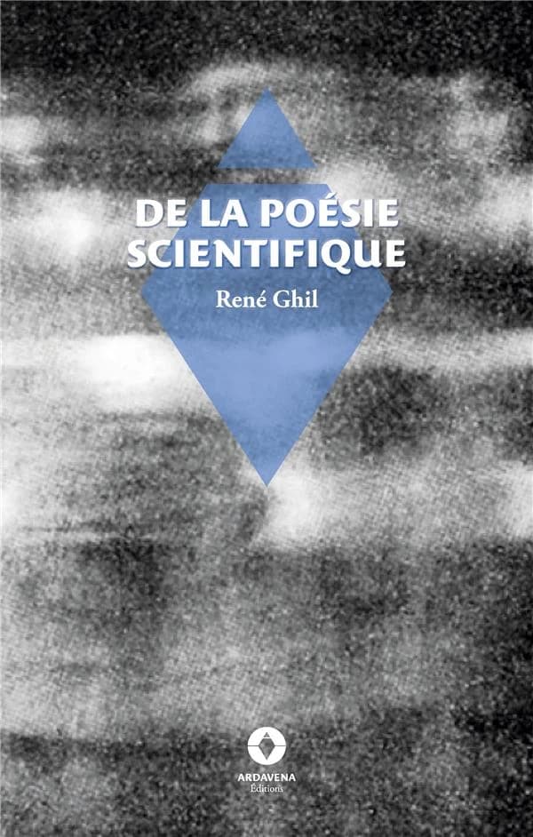 De la poésie scientifique : 1909 ; suivie de La tradition de la poésie scientifique : 1920