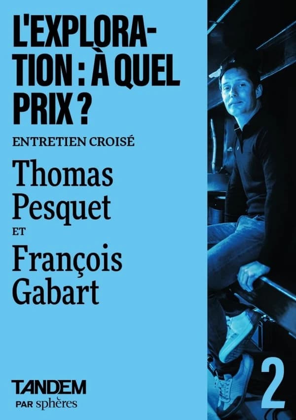 L'exploration : à quel prix ? Entretien croisé Thomas Pesquet et François Gabart