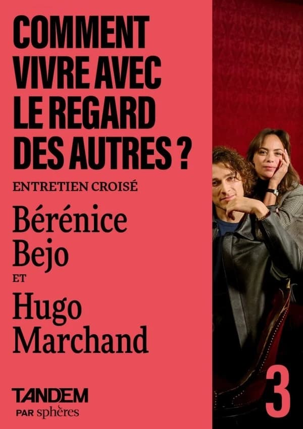 Comment vivre avec le regard des autres ? Entretien croisé Bérénice Bejo et Hugo Marchand