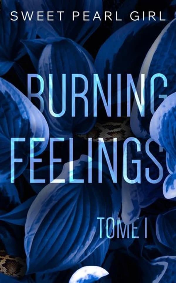Burning feelings. Tome 1