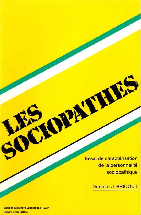LES SOCIOPATHES : essai de caractérisation de la personnalité sociopathique