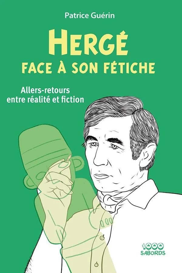 Hergé face à son fétiche : allers-retours entre réalité et fiction