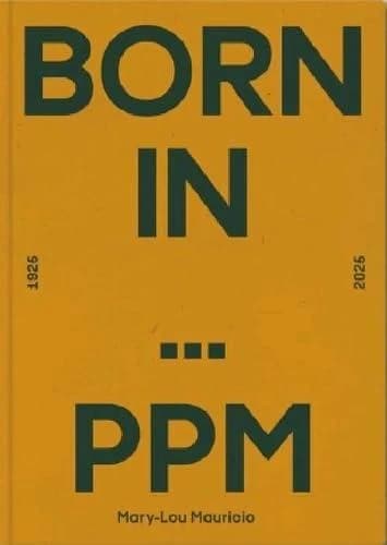 Born in PPM : 1925-2025