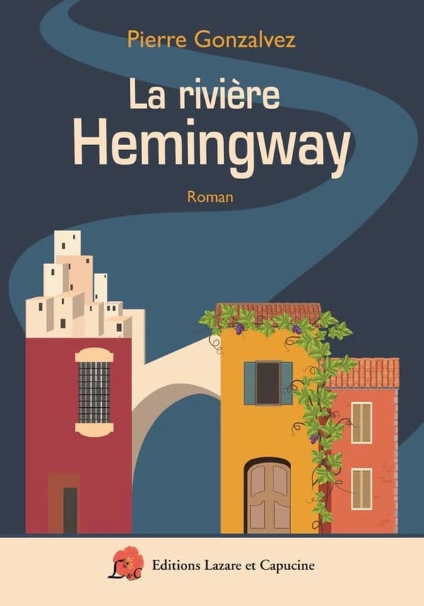 La rivière Hemingway : roman