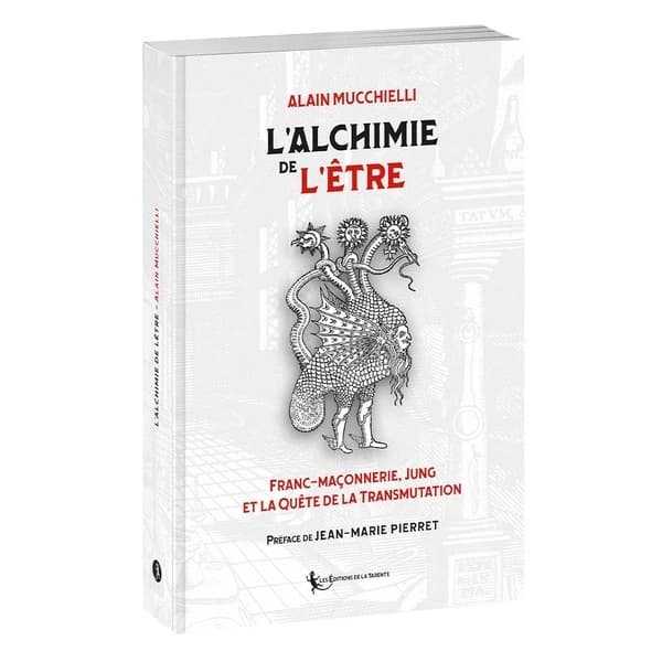 L'alchimie de l'Être : franc-maçonnerie, Jung et la quête de la transmutation