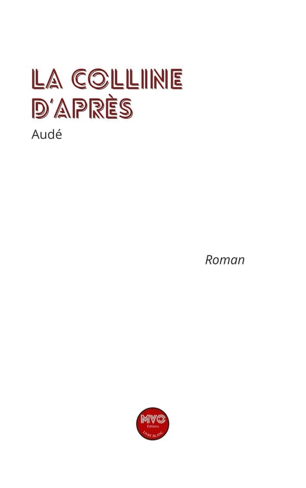 La colline d'après : roman