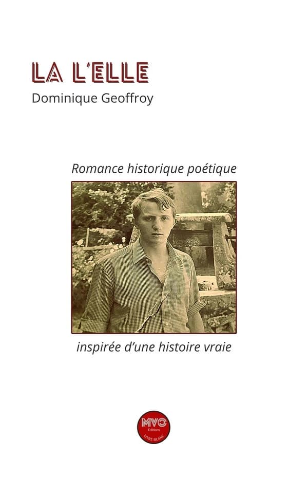 La l'elle : romance historique poétique inspirée d'une histoire vraie