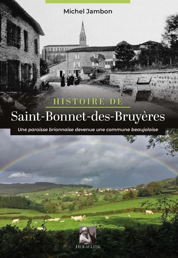 Histoire de Saint-Bonnet-des-Bruyères : une paroisse brionnaise devenue une commune beaujolaise