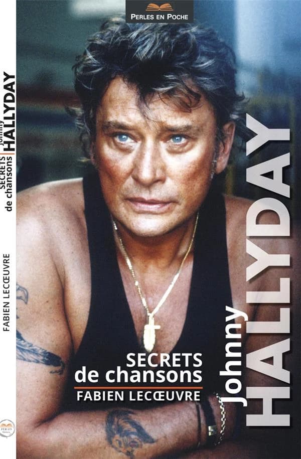 Johnny Hallyday : secrets de chansons