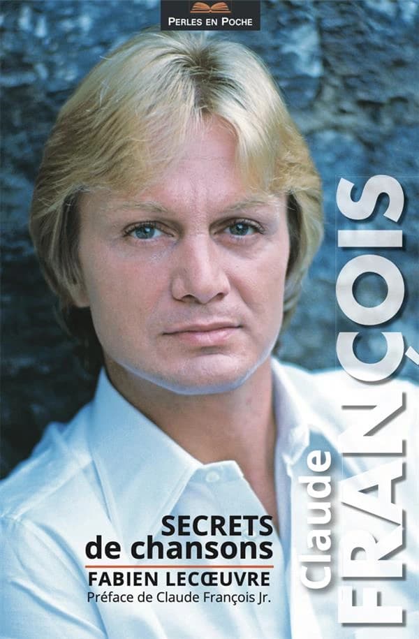 Claude François : secrets de chansons
