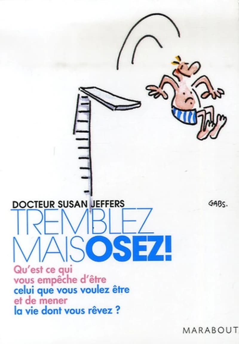Tremblez mais osez !
