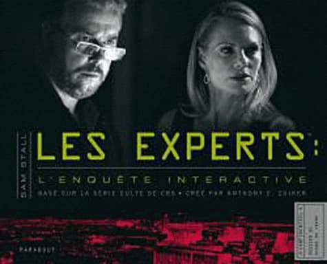 "Les experts" : l'enquête interactive : basé sur la série télé culte de CBS, créé [sic] par Anthony E. Zuiker