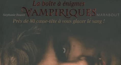 La boîte à énigmes vampiriques