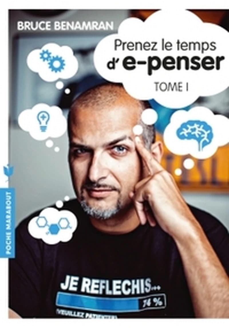 Prenez le temps d'e-penser. [Tome I]