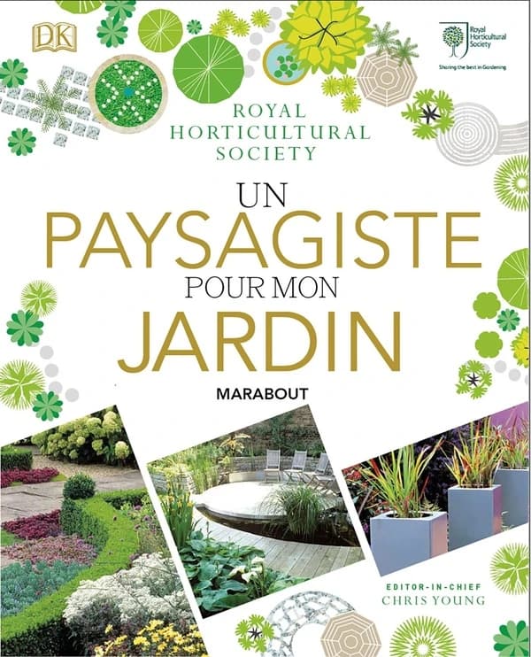 Un paysagiste pour mon jardin : agencer, construire et planter son jardin idéal