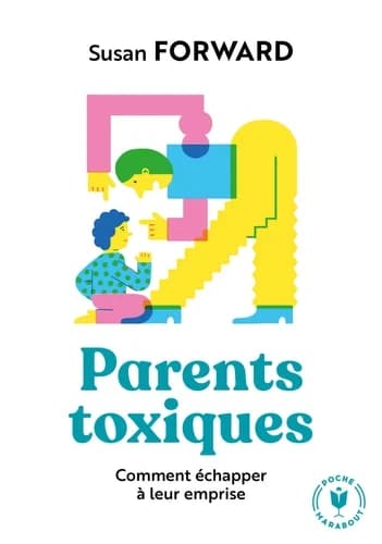 Parents toxiques : comment échapper à leur emprise
