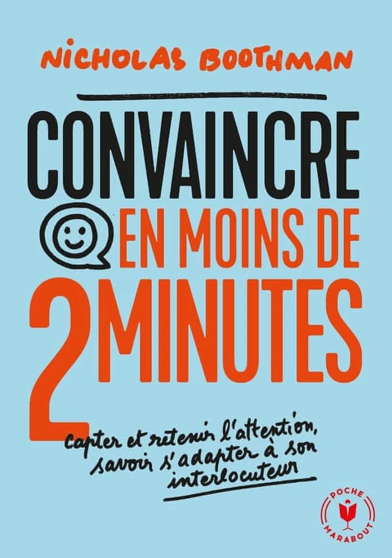 Convaincre en moins de 2 minutes ([Nouvelle éd.]) Nicholas Boothman