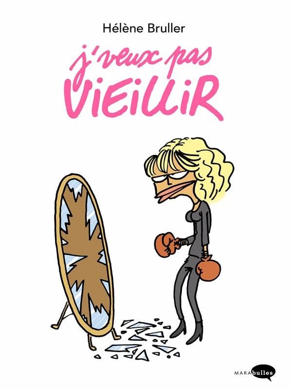 J'veux pas vieillir (Version augmentée) Hélène Bruller