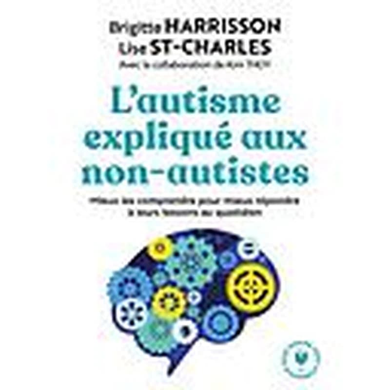 L'autisme expliqué aux non-autistes