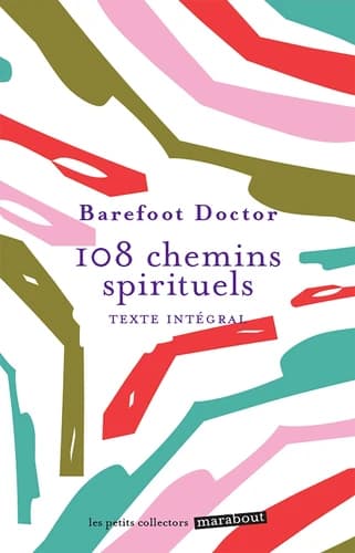 108 chemins spirituels : et si vous regardiez le monde autrement ?