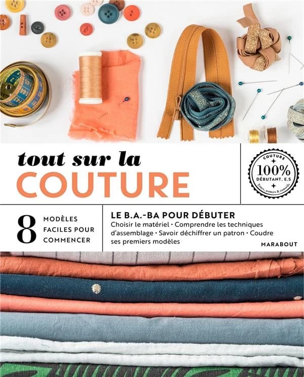 Tout sur la couture : 8 modèles faciles à réaliser