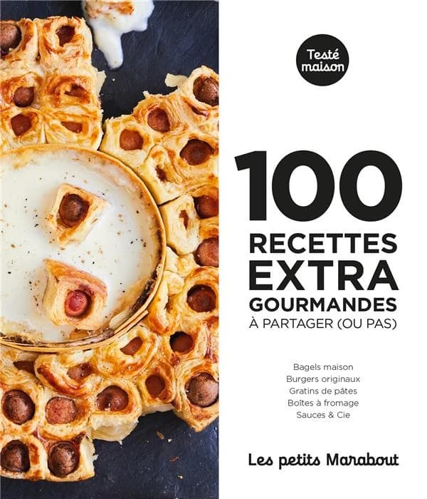100 recettes extra gourmandes : à partager, ou pas
