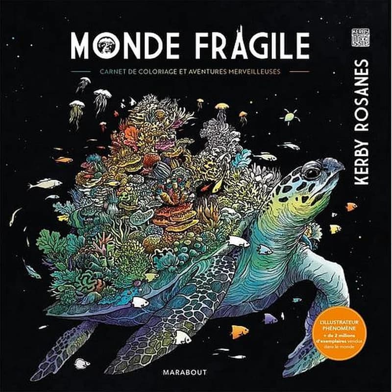 Monde fragile : carnet de coloriage et aventures merveilleuses : [Album à colorier]