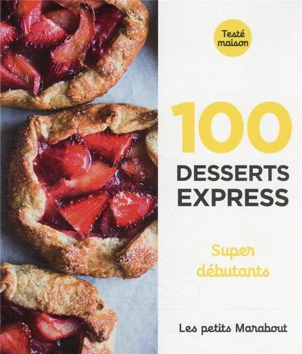 100 desserts express : super débutants