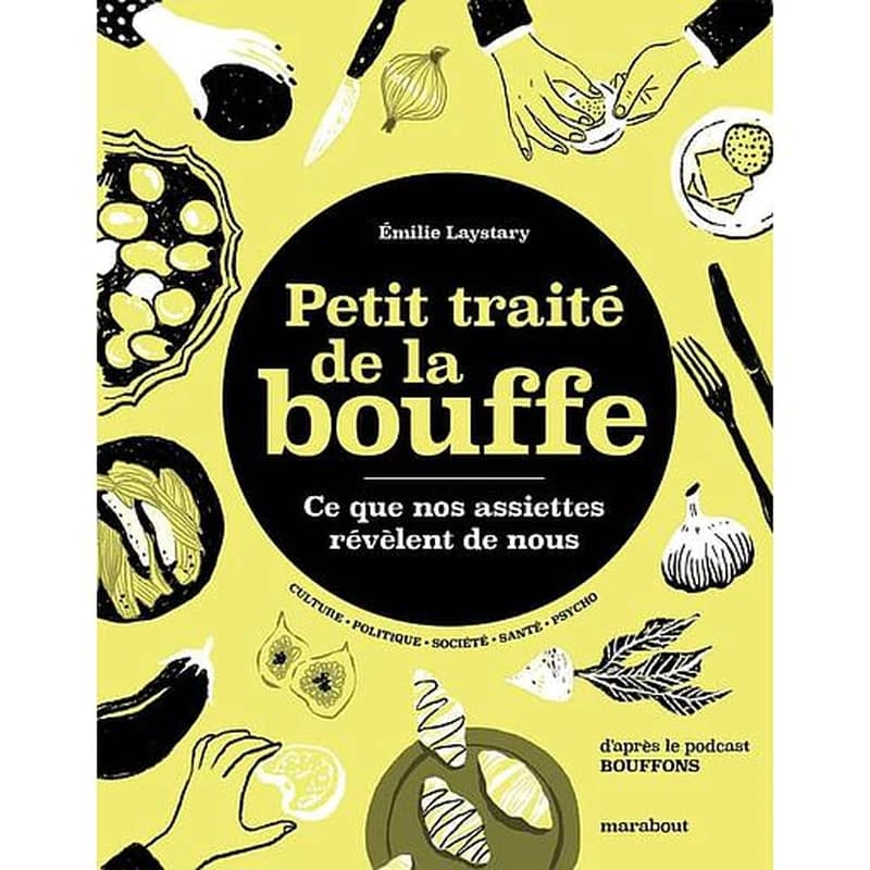 Petit traité de la bouffe : ce que nos assiettes révèlent de nous