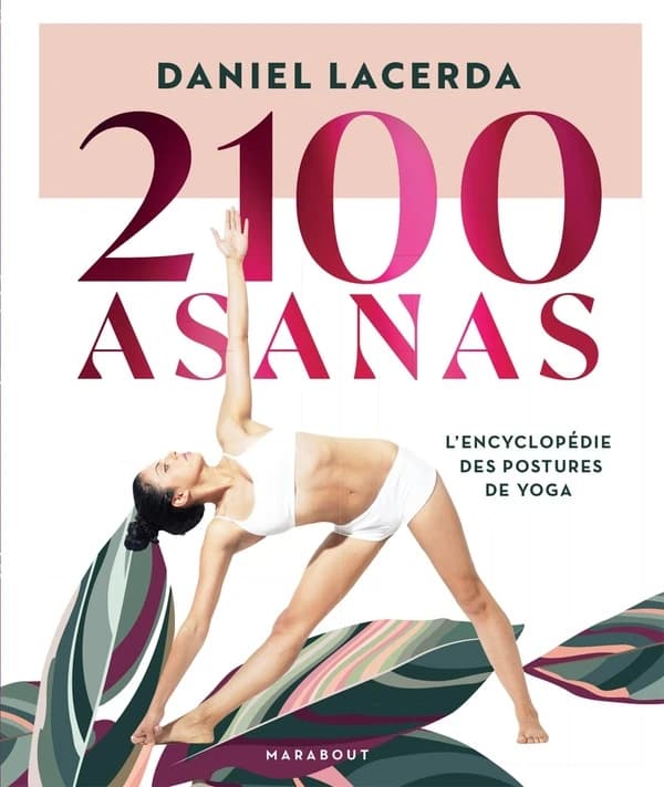 2100 asanas : l'encyclopédie des postures de yoga