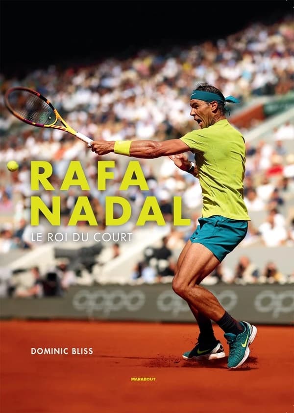Rafa Nadal : le roi du court