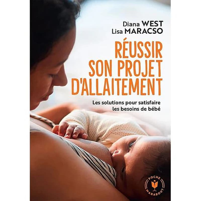 Réussir son projet d'allaitement : les solutions pour satisfaire les besoins de bébé