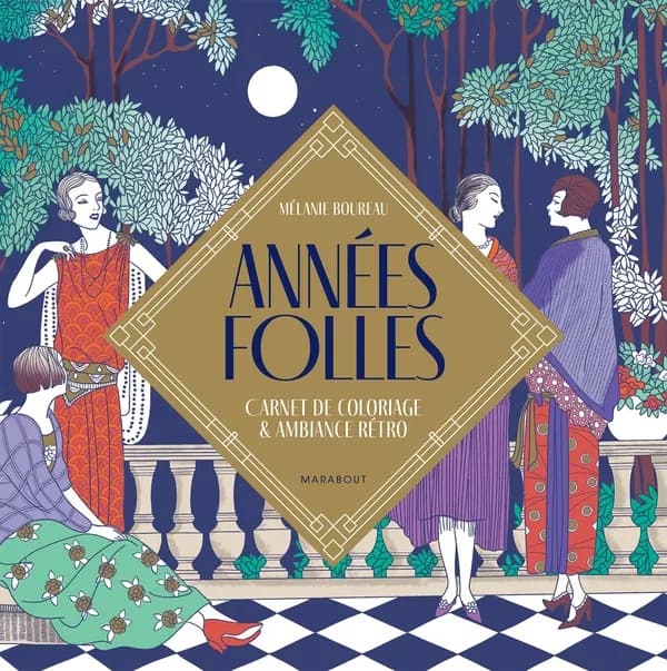 Années folles : carnet de coloriage & ambiance rétro : [Album à colorier]