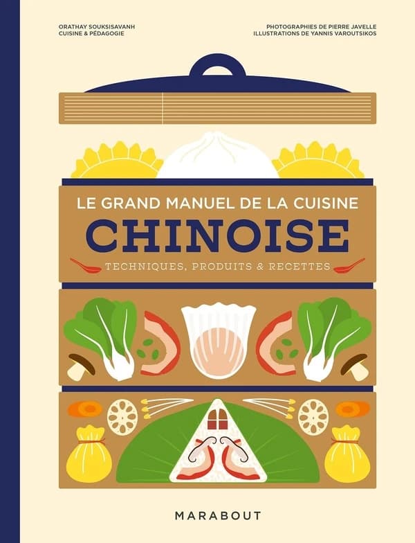 Le grand manuel de la cuisine chinoise : comprendre, apprendre & maîtriser
